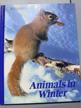 National Geographic Animals in Winter Ron Fisher 1982 Illustrated Hardcover